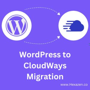 WordPress to CloudWays Migration with zero downtime