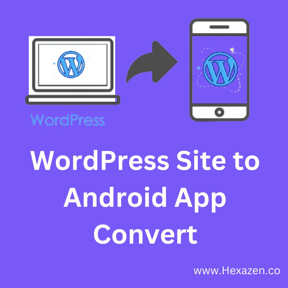 10 WordPress Site to Android App Convert