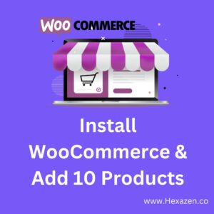 Install WooCommerce & Add 10 Products
