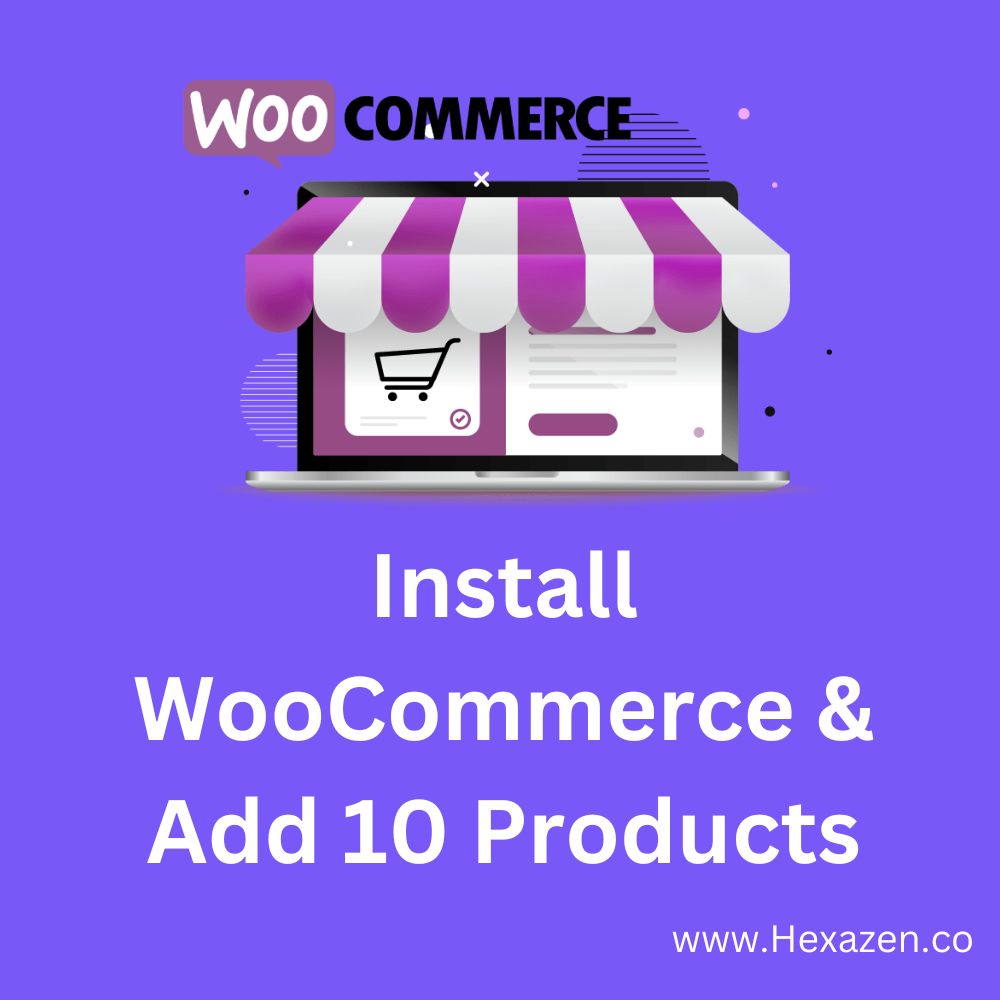 7 Install WooCommerce & Add 10 Products